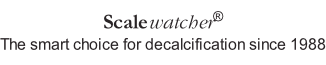 Scalewatcher®  The smart choice for decalcification since 1988